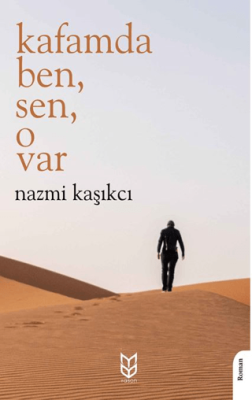 Kafamda Ben, Sen, O Var - 1