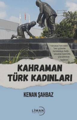 Kahraman Türk Kadınları - 1