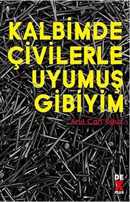 Kalbimde Çivilerle Uyumuş Gibiyim - 1