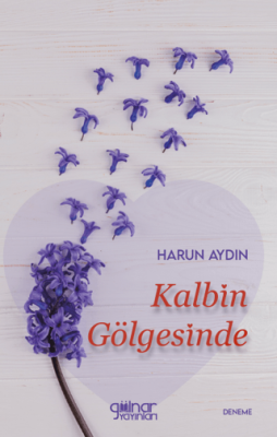 Kalbin Gölgesinde - 1