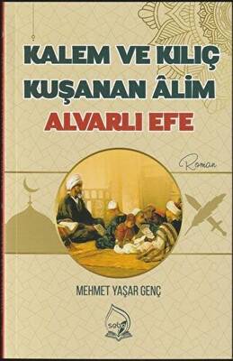 Kalem ve Kılıç Kuşanan Alim Alvarlı Efe - 1