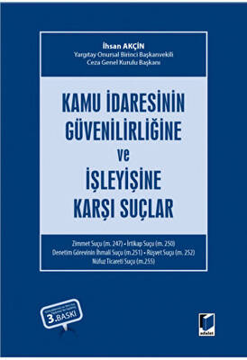 Kamu İdaresinin Güvenilirliğine ve İşleyişine Karşı Suçlar - 1