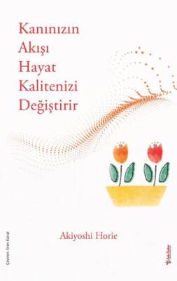 Kanınızın Akışı Hayat Kalitenizi Değiştirir - 1