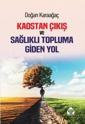 Kaostan Çıkış ve Topluma Giden Yol - 1