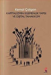 Kapitalizmin Egemenlik Yapısı ve Dijital Tahakküm - 1