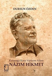 Karanlığa Karşı Yürüyen Adam: Nazım Hikmet - 1