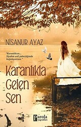 Karanlıkla Gelen Sen - 1