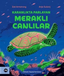 Karanlıkta Parlayan Meraklı Canlılar - 1