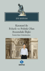 Karatani`de Felsefe ve Politik Olan Arasındaki İlişki: İonia`dan Günümüze - 1