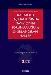 Karayolu Taşımacılığında Taşıyıcının Sorumluluğu ve Sınırlandıran Haller - 1