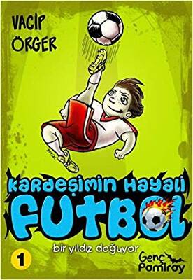 Kardeşimin Hayali Futbol - Bir Yıldız Doğuyor - 1