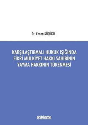 Karşılaştırmalı Hukuk Işığında Fikri Mülkiyet Hakkı Sahibinin Yayma Hakkının Tükenmesi - 1