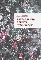 Kastabala`da Estetik İhtimaller - 1