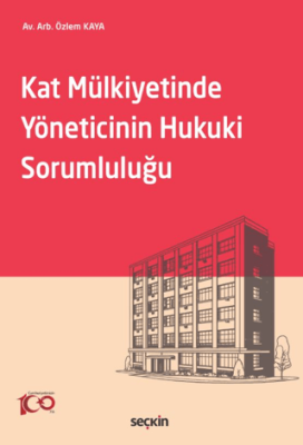 Kat Mülkiyetinde Yöneticinin Hukuki Sorumluluğu - 1