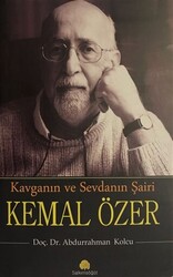 Kavganın ve Sevdanın Şairi Kemal Özer - 1