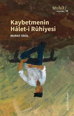 Kaybetmenin Halet-i Ruhiyesi - 1