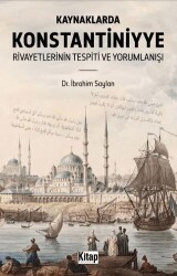 Kaynaklarda Konstantiniyye Rivayetlerinin Tespiti Ve Yorumlanışı - 1