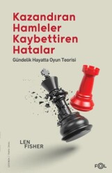 Kazandıran Hamleler, Kaybettiren Hatalar: Gündelik Hayatta Oyun Teorisi - 1