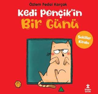 Kedi Ponçik`in Bir Günü - Şekiller Kitabı - 1