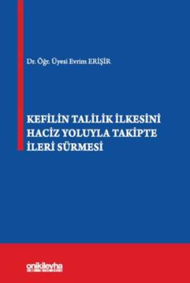 Kefilin Talilik İlkesini Haciz Yoluyla Takipte İleri Sürmesi - 1