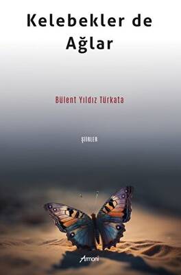 Kelebekler de Ağlar - 1