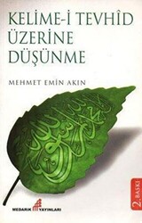 Kelime-i Tevhid Üzerine Düşünme - 1