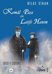 Kemal Paşa ile Latife Hanım - 1