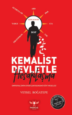 Kemalist Devletle Hesaplaşma – Emperyalizmin Evrak Çantasındaki Kürt Meselesi - 1