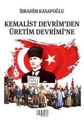 Kemalist Devrim`den Üretim Devrimi`ne - 1