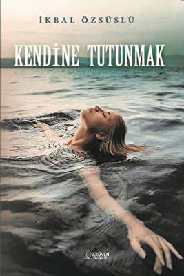 Kendine Tutunmak - 1