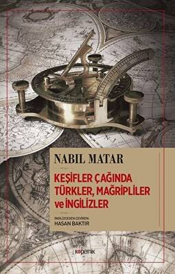 Keşifler Çağında Türkler, Mağripliler ve İngilizler - 1