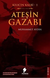 Kılıcın Kalbi 1 - Ateşin Gazabı - 1