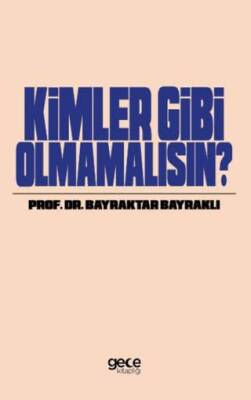 Kimler Gibi Olmamalısın - 1