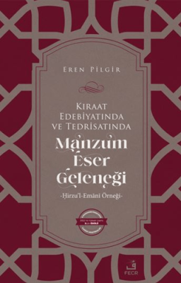 Kıraat Edebiyatında ve Tedrisatında Manzum Eser Geleneği - 1