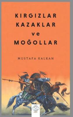 Kırgızlar, Kazaklar ve Moğollar - 1