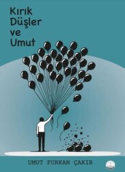 Kırık Düşler ve Umut - 1