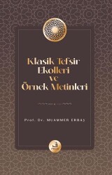 Klasik Tefsir Ekolleri ve Örnek Metinleri - 1