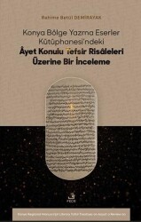 Konya Bölge Yazma Eserler Kütüphanesi’ndeki Âyet Konulu Tefsir Risâleleri Üzerine Bir İnceleme - 1