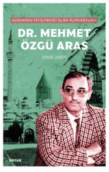 Konya`nın Yetiştirdiği İslam Alimlerinden Mehmet Özgü Aras - 1