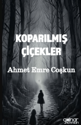 Koparılmış Çiçekler - 1