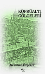 Köprüaltı Gölgeleri - 1