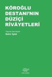 Köroğlu Destanı`nın Düziçi Rivayetleri - 1