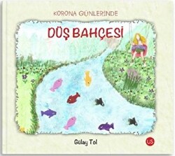 Korona Günlerinde Düş Bahçesi - 1