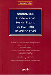 Koronavirüs Covid–19 Pandemisinin Sosyal Sigorta ve Tazminat Haklarına Etkisi - 1