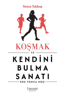 Koşmak ve Kendini Bulma Sanatı - 1