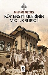 Köy Enstitülerinin Meclis Süreci - 1