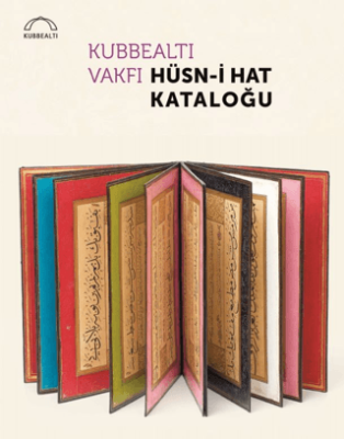 Kubbealtı Vakfı Hüsn-i Hat Kataloğu - 1