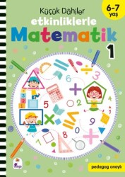 Küçük Dahiler – Etkinliklerle Matematik 1. Kitap 6-7 Yaş - 1