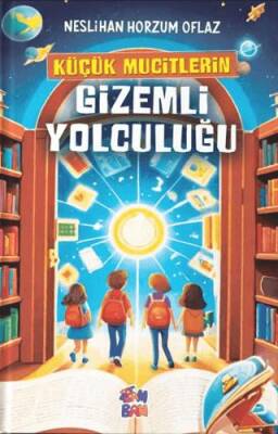 Küçük Mucitlerin Gizemli Yolculuğu - 1