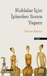 Kuklalar İçin İplerden Sonra Yaşam - 1